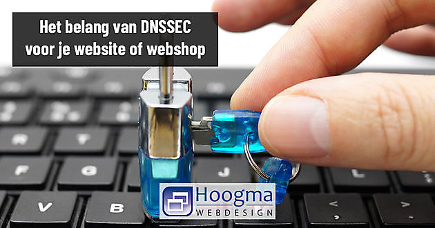 DNSSEC, de onmisbare digitale handtekening voor jouw domeinnaam - Hoogma Webdesign Beerta